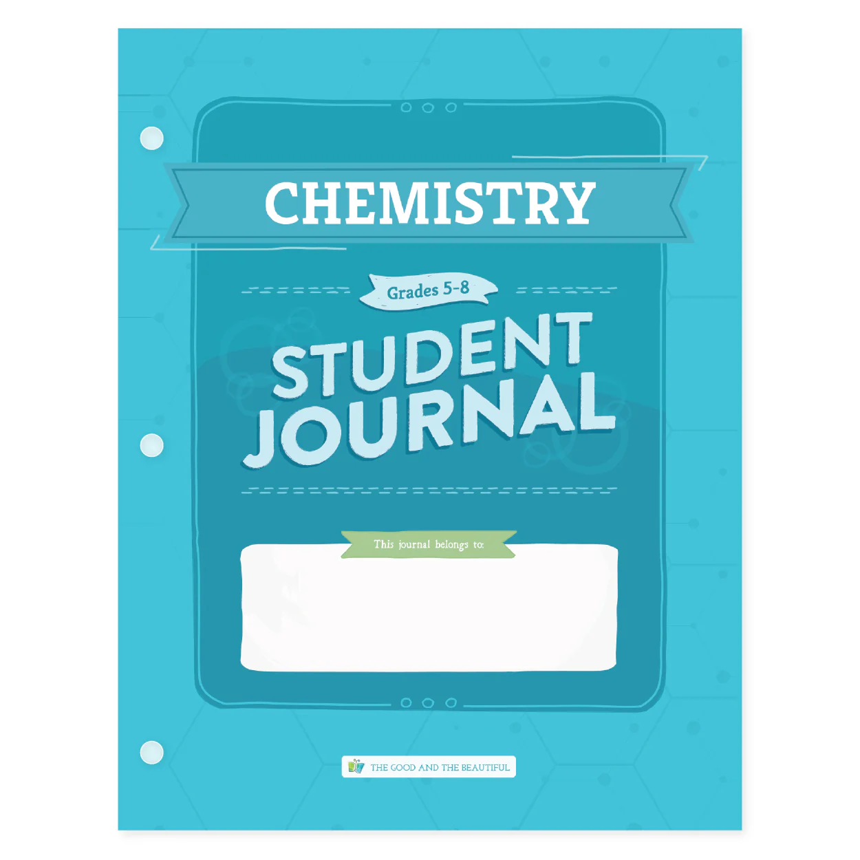 Chemistry: Student Journal Grades 5-8: One Per Student