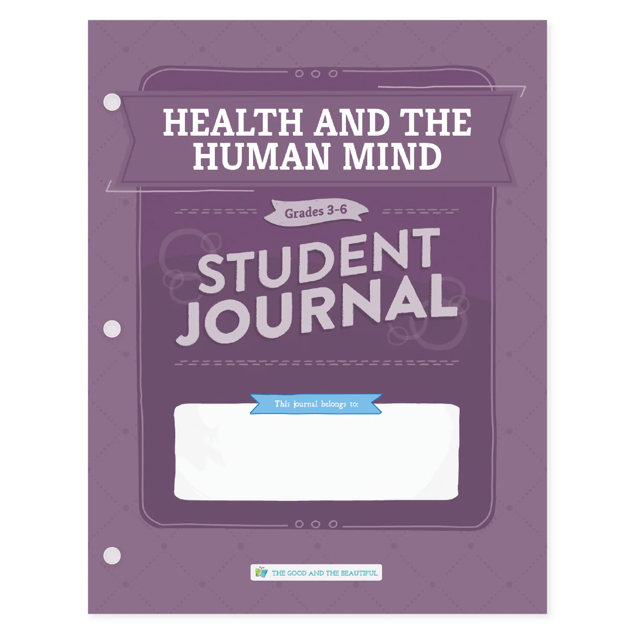 Health and the Human Mind: Student Journal Grades 3-6: One Per Student