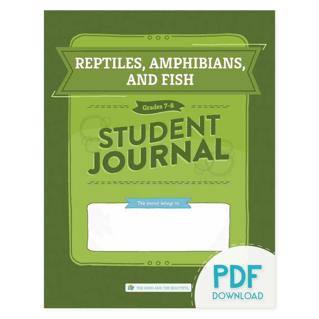 Reptiles, Amphibians, and Fish: Student Journal Grades 7-8 (PDF)
